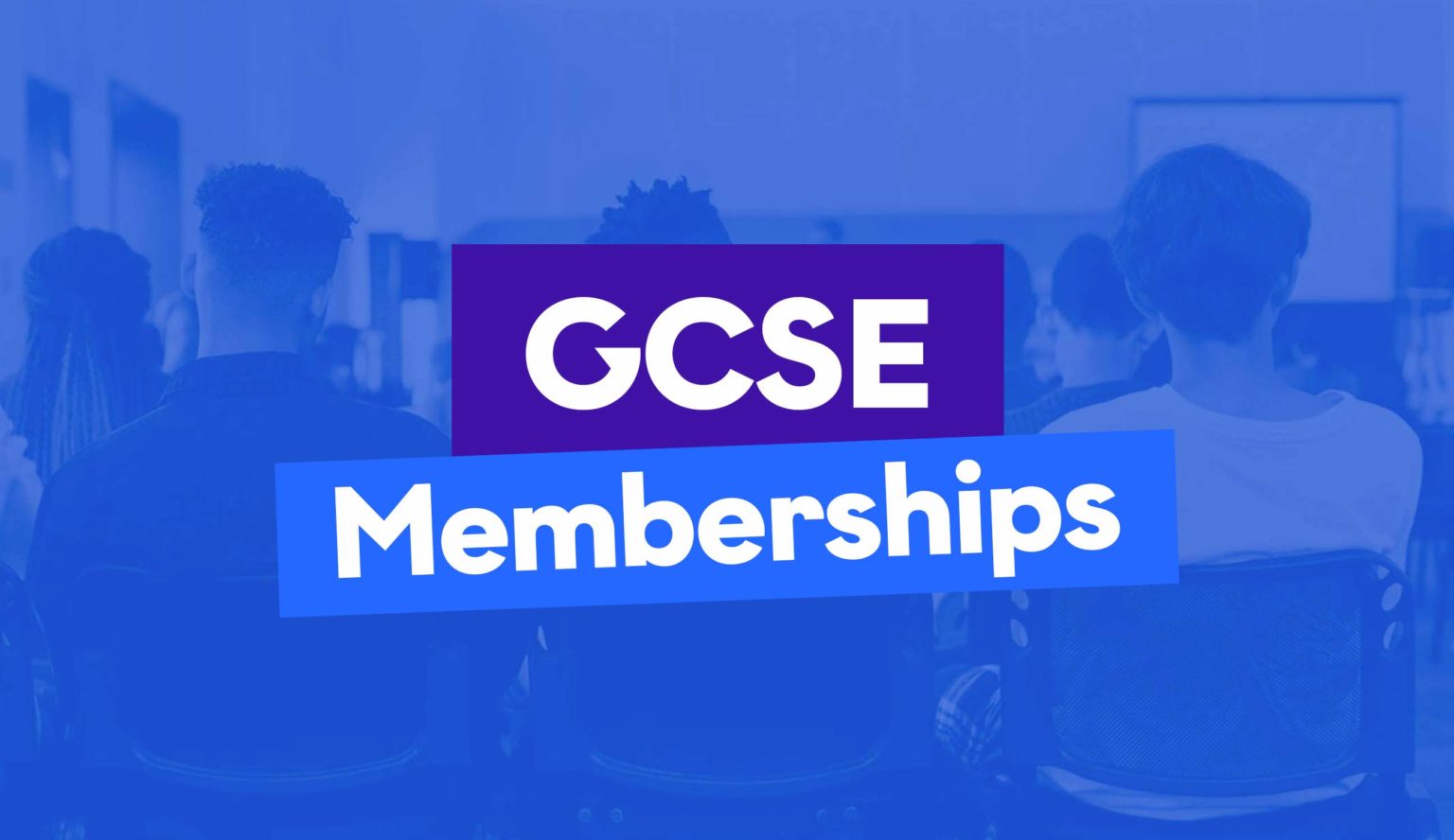 GSCE Memberships
